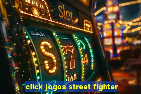 click jogos street fighter