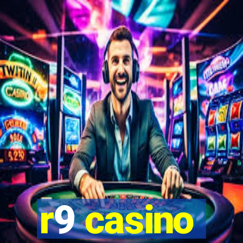 r9 casino