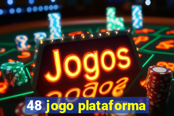 48 jogo plataforma