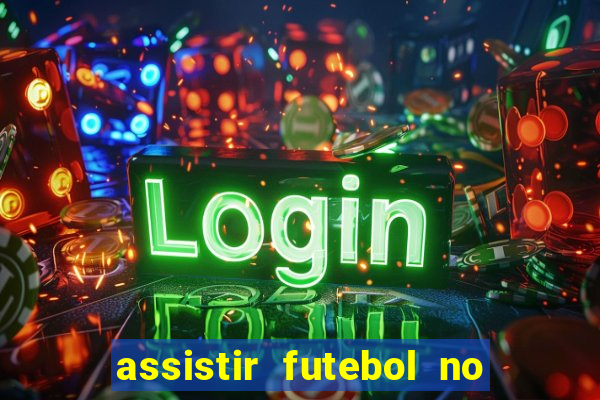 assistir futebol no premiere gratis