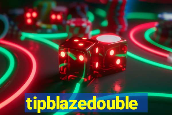 tipblazedouble