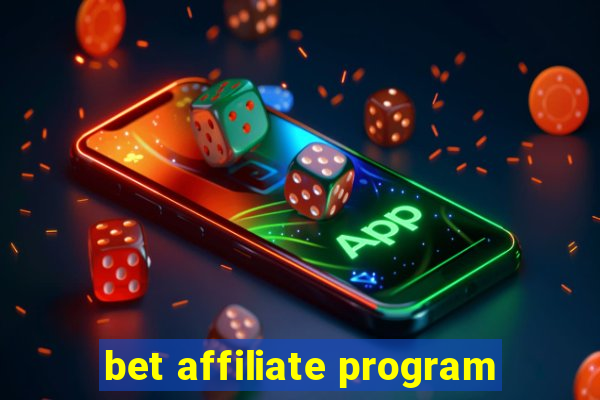 bet affiliate program