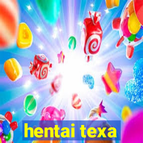 hentai texa