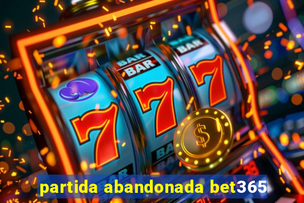 partida abandonada bet365