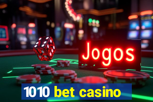 1010 bet casino