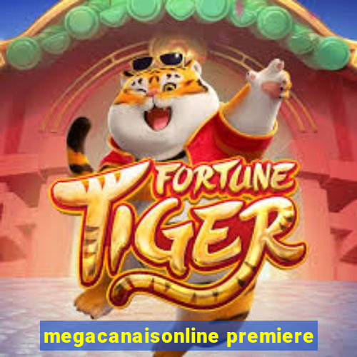 megacanaisonline premiere