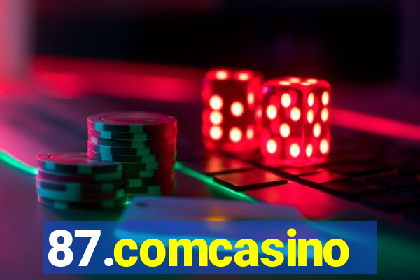 87.comcasino