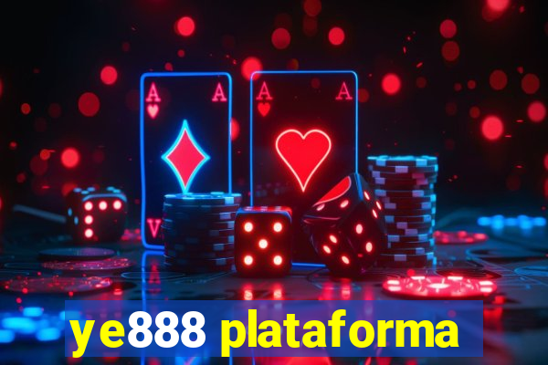 ye888 plataforma