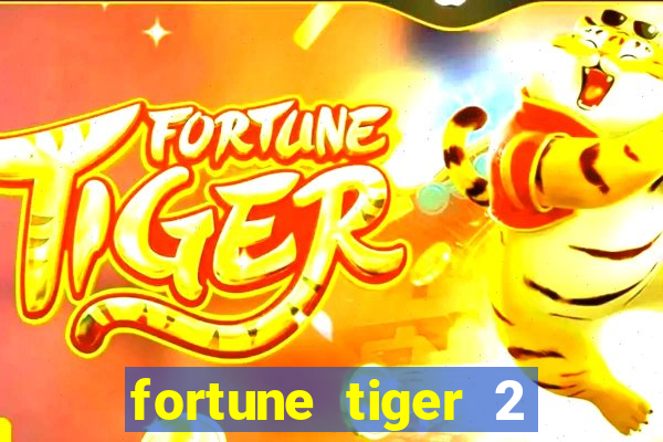 fortune tiger 2 revenge plataforma