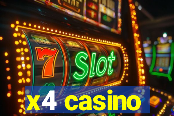 x4 casino