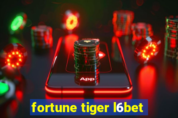 fortune tiger l6bet