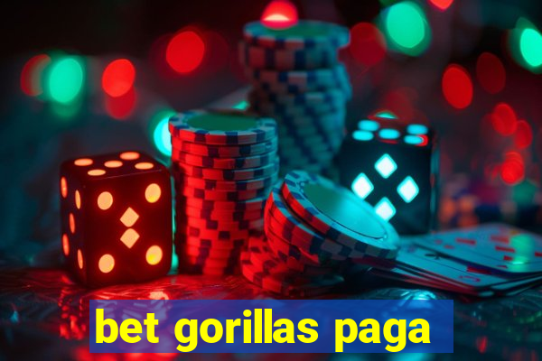 bet gorillas paga