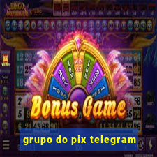 grupo do pix telegram