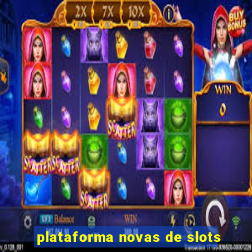 plataforma novas de slots