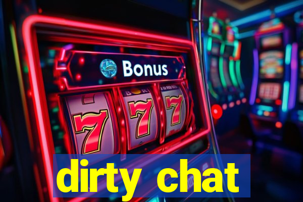 dirty chat