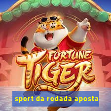 sport da rodada aposta