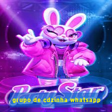 grupo de cdzinha whatsapp