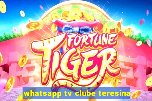 whatsapp tv clube teresina