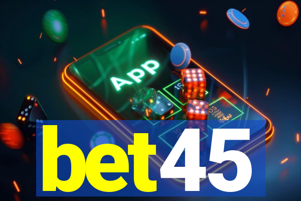 bet45