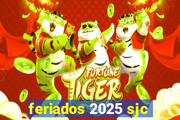 feriados 2025 sjc