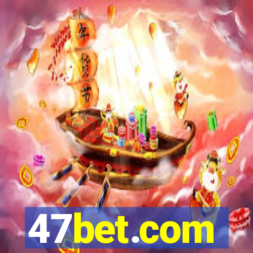 47bet.com