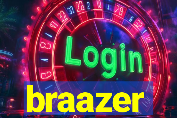 braazer