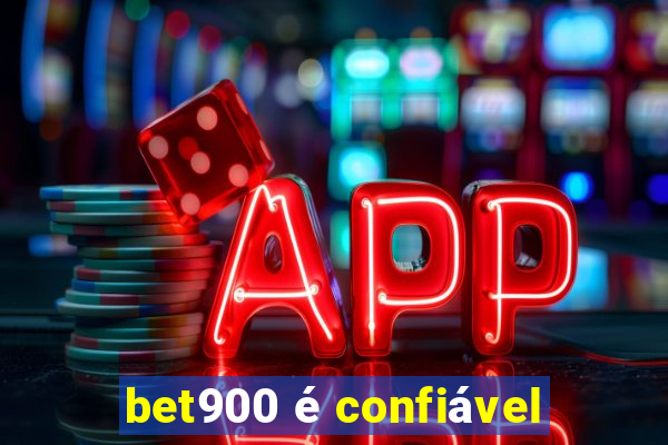 bet900 é confiável