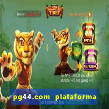 pg44.com plataforma de jogos