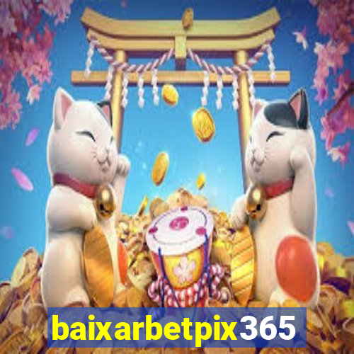 baixarbetpix365