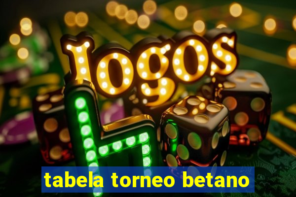 tabela torneo betano