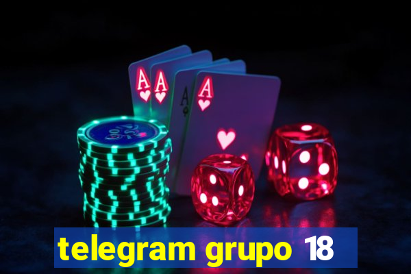 telegram grupo 18