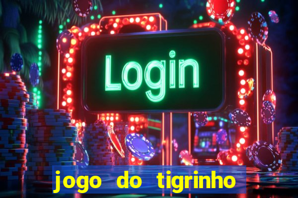 jogo do tigrinho fortune tiger demo