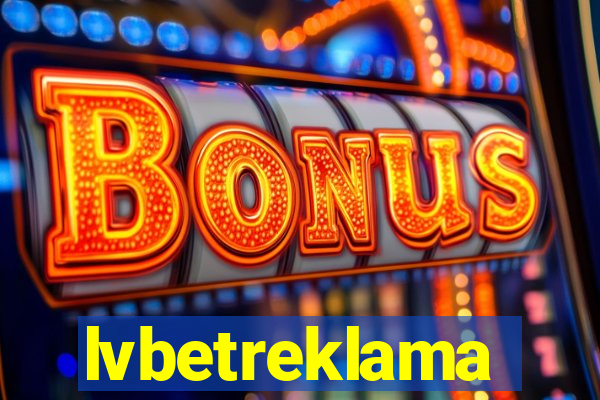 lvbetreklama