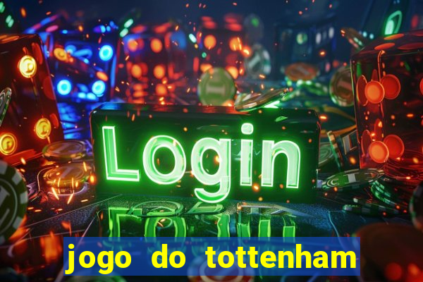 jogo do tottenham hoje palpite