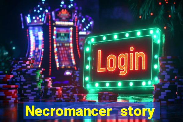 Necromancer story mod apk (unlimited skill points