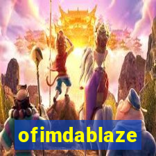 ofimdablaze