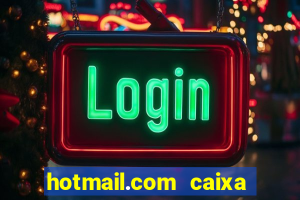 hotmail.com caixa de entrada