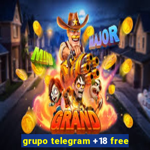 grupo telegram +18 free