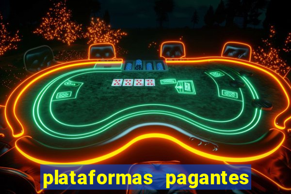 plataformas pagantes fortune tiger