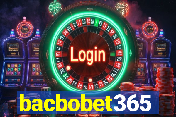 bacbobet365