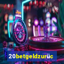 20betgeldzurück