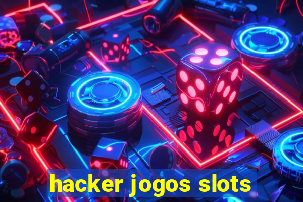 hacker jogos slots