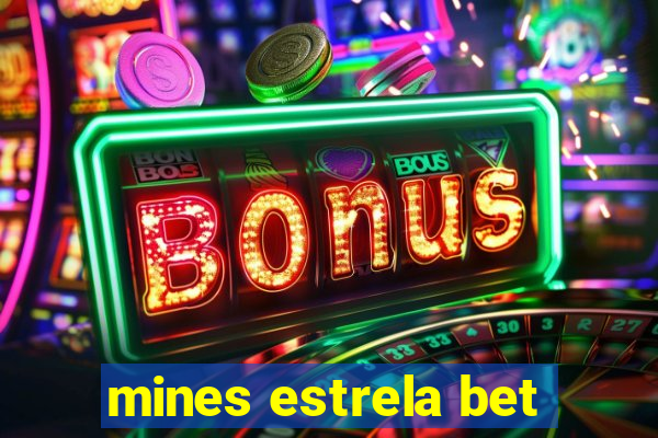 mines estrela bet