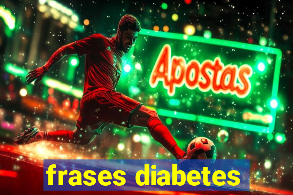 frases diabetes