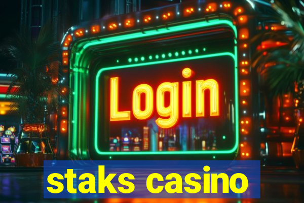 staks casino