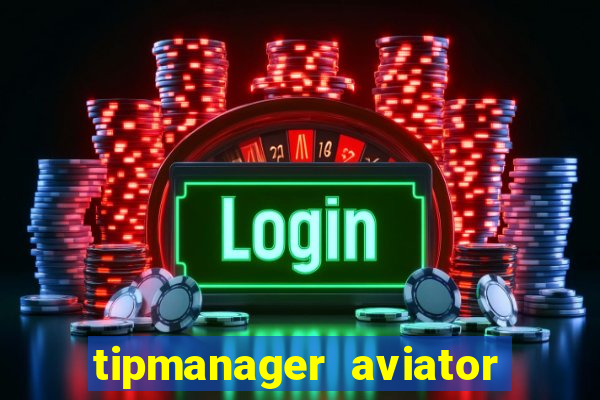 tipmanager aviator aposta 1