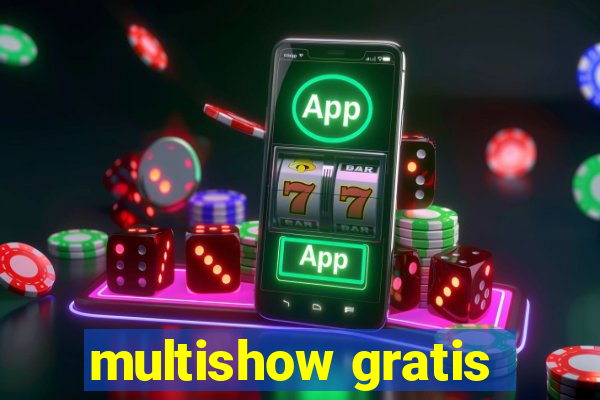 multishow gratis