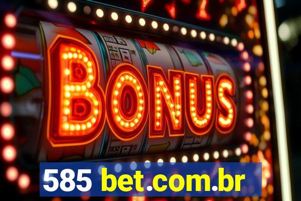 585 bet.com.br