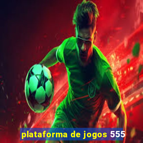 plataforma de jogos 555