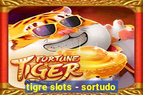 tigre slots - sortudo